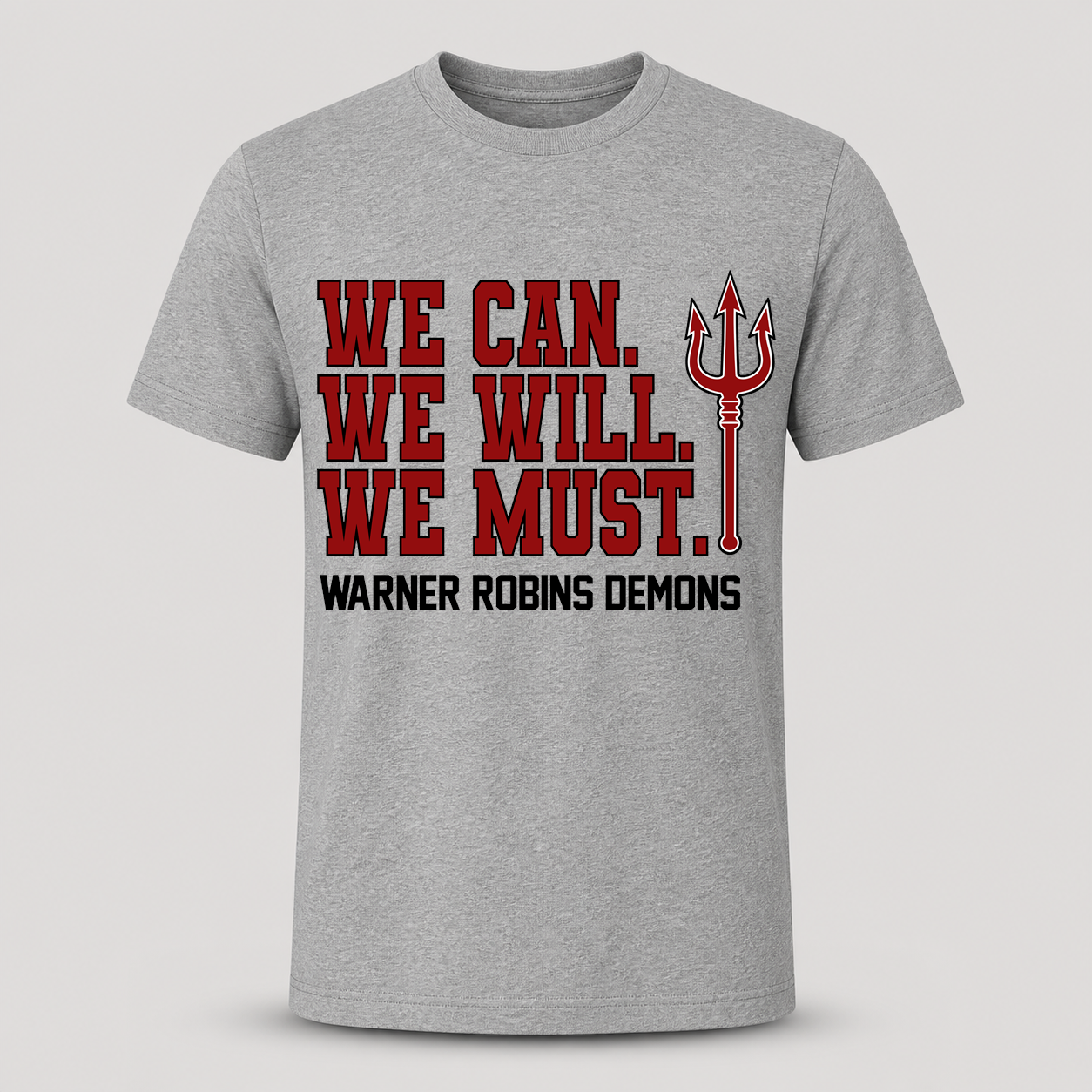 We Can We Will We Must Warner Robins Demons T-Shirt