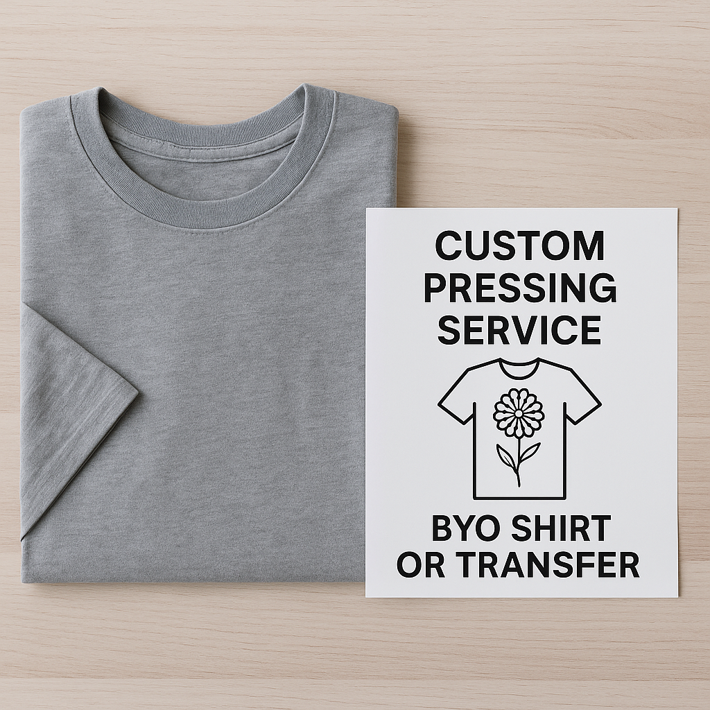 Press Your Own Shirt (Customer Supplied)