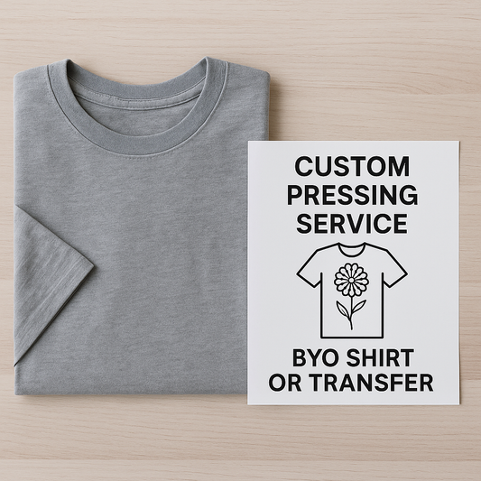 Press Your Own Shirt (Customer Supplied)